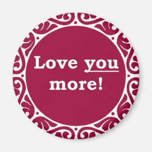 Liebe Sie mehr! Magnet