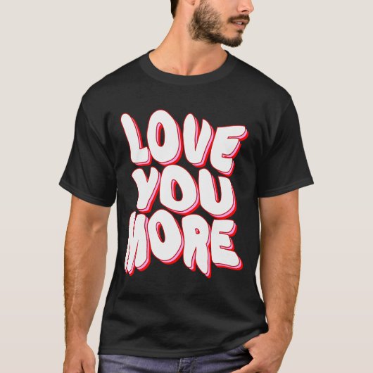 LIEBE SIE MEHR T-Shirt (Vorderseite)