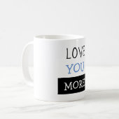 "Liebe Sie mehr" Tasse (Vorderseite Links)