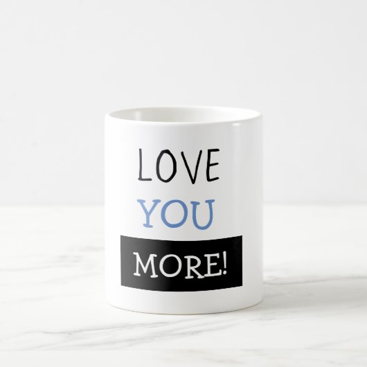 "Liebe Sie mehr" Tasse (Mittel)
