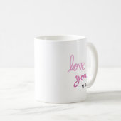 Liebe Sie rosa Handschrift personalisiert Kaffeetasse (VorderseiteRechts)