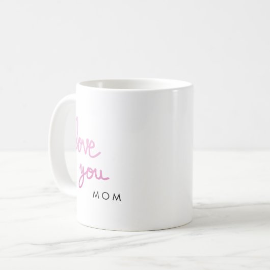 Liebe Sie rosa Handschrift personalisiert Kaffeetasse (Vorderseite Links)