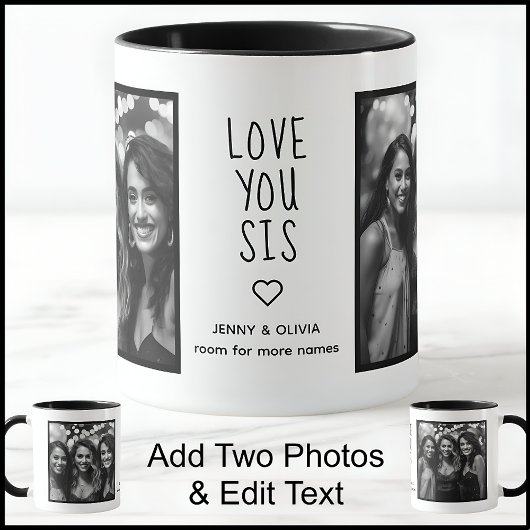 Liebe Sie Schwester 2 Fotos & Text White Black C00 Tasse