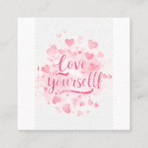 Liebe Sie selbst Inspiration Papier-Karte" Quadratische Visitenkarte