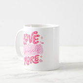 Liebe Sie selbst mehr Kaffeetasse (Vorderseite Links)