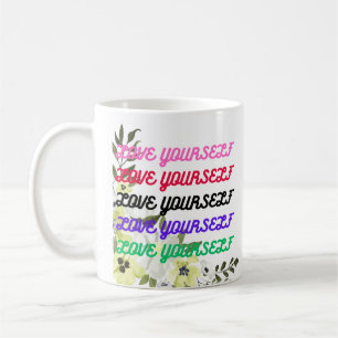 Liebe Sie selbst Motivierend inspirierend Kaffeetasse