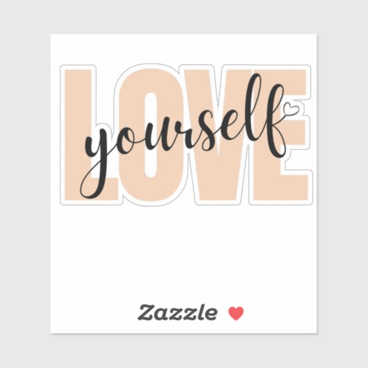 Liebe Sie selbst Selbstversorgung Psychische Gesun Aufkleber (Blatt)