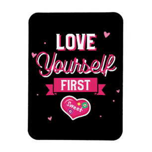 Liebe Sie selbst zuerst Magnet