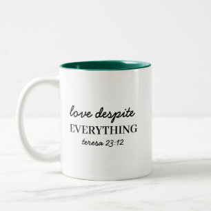 Liebe sie trotzdem  Glaube Zwei-Töne Zweifarbige Tasse