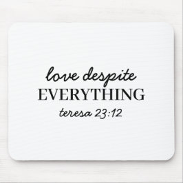 Liebe sie trotzdem Lukas 23:24 Bibelvers Mousepad