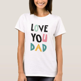 Liebe Sie Vater T - Shirt der Frauen