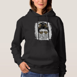 Liebe sie, verwöhne sie, gib sie zurück Oma Leben  Hoodie
