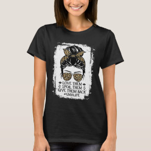 Liebe sie, verwöhne sie, gib sie zurück Oma Leben T-Shirt