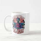 Liebe Sie zu Tode Zombie Horror Romantisches Valen Kaffeetasse (Links)