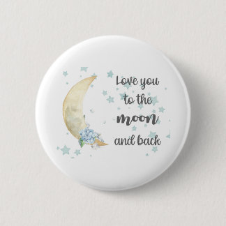 Liebe Sie zum Mond und zur Rückseite Button