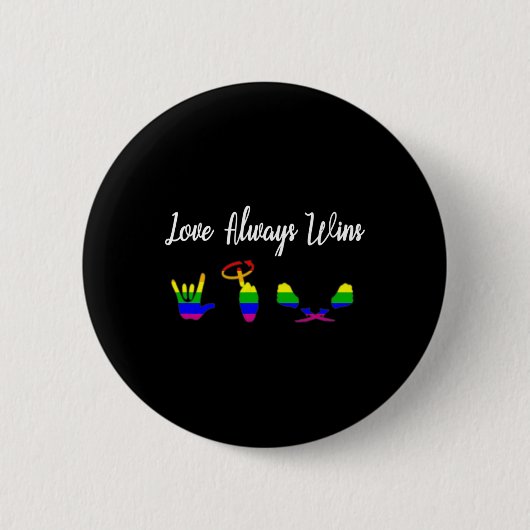 Liebe siegt immer Asl Bewusstsein Gay Pride Lgbt Button (Vorderseite)