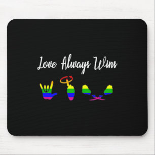 Liebe siegt immer ASL-Bewusstsein Gay Pride LGBT  Mousepad