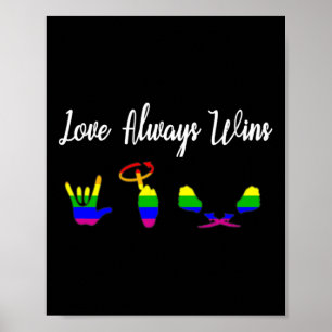 Liebe siegt immer Asl-Bewusstsein Gay Pride Lgbt Poster