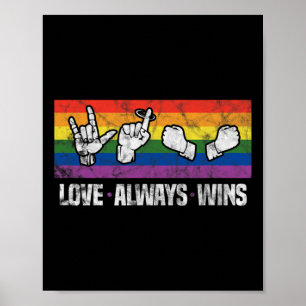 Liebe siegt immer ASL Gehörlosenbewusstsein LGBT G Poster