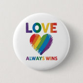 Liebe siegt immer LGBT Button (Vorderseite)