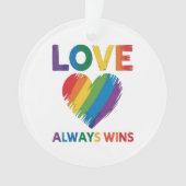 Liebe siegt immer LGBT Ornament (Vorderseite)