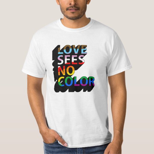 LIEBE SIEHT KEINE FARBE T-Shirt (Vorderseite)
