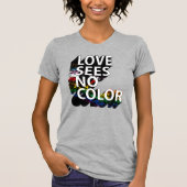 LIEBE SIEHT KEINE FARBE T-Shirt (Vorderseite)