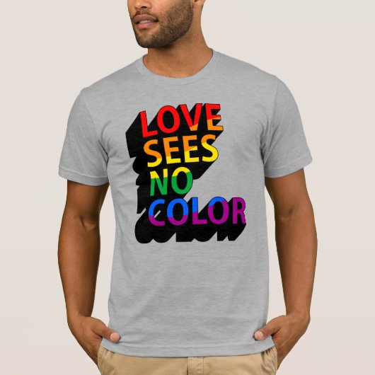 LIEBE SIEHT KEINE FARBE T-Shirt (Vorderseite)