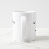 Liebe Sis, ich denke, du bist das Shiznit!Einzigar Jumbo-Tasse (Rückseite)