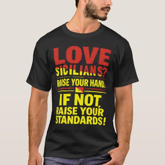 Liebe Sizilianer? Heben Sie die Hand. T-Shirt (Vorderseite)