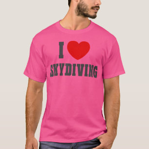 Liebe Skydiving Sport T-Shirt