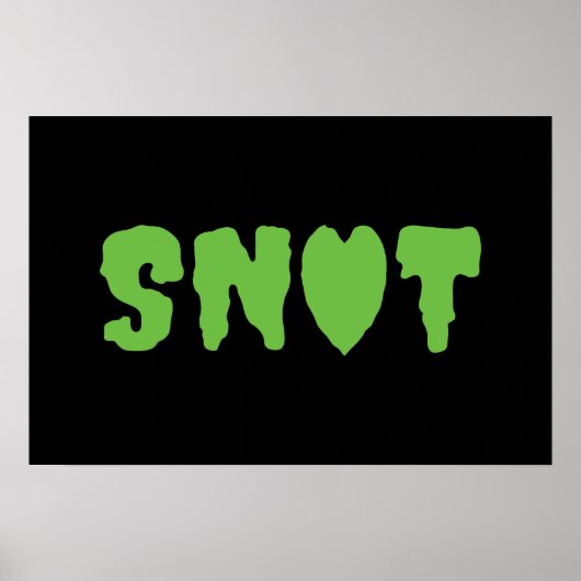 Liebe SNOT Poster (Vorne)
