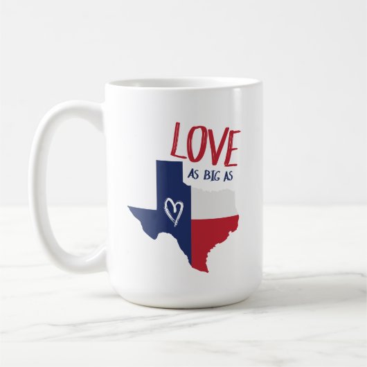 Liebe so groß wie Texas Kaffeetasse (Links)