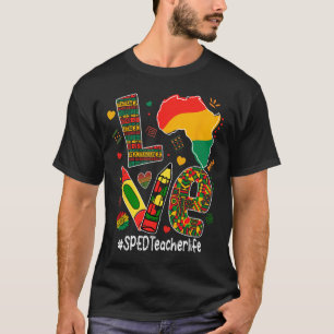 Liebe Sped-Lehrerin Afrikanischer Schwarzer Histor T-Shirt