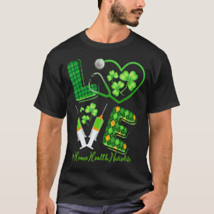 Liebe St. Patrick Heim-Gesundheitspflege Krankensc T-Shirt