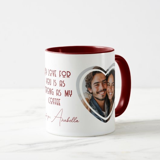 Liebe stark wie Kaffee Ich Herz Gestaltete Foto Ro Tasse (VorderseiteRechts)