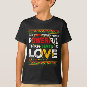 Liebe stärker als Hass schwarzer Geschichtsmonat T-Shirt