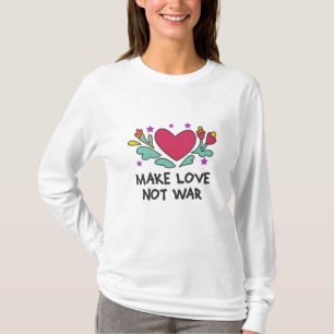 Liebe statt Krieg T-Shirt