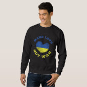 Liebe statt Kriegsunterstützung für Männer 5 Sweatshirt (Vorne ganz)