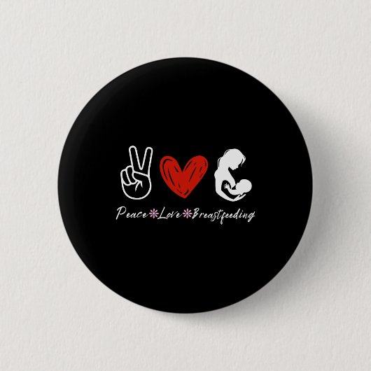 Liebe Stillzeit Bewusstsein Stillzeit Stillzeit Button (Vorderseite)