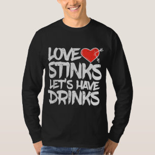 Liebe Stinks Lasse Drink Funny Single Anti Valenti T-Shirt