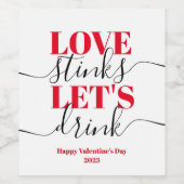 Liebe Stinks Trinken Funny Valentine Weinetikett (Einzelnes Label)