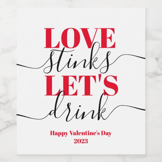 Liebe Stinks Trinken Funny Valentine Weinetikett (Einzelnes Label)