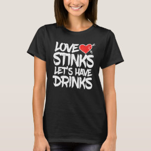 Liebe stinkt Lasst uns Anti Valentinstag Single tr T-Shirt