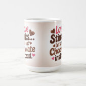 Liebe stinkt, lasst uns stattdessen Schokolade ess Kaffeetasse (Mittel)