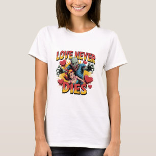 Liebe stirbt nie – Retro-Zombie-Horror-Pin-Up T-Shirt