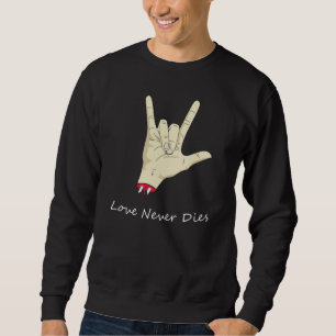 Liebe stirbt nie sweatshirt