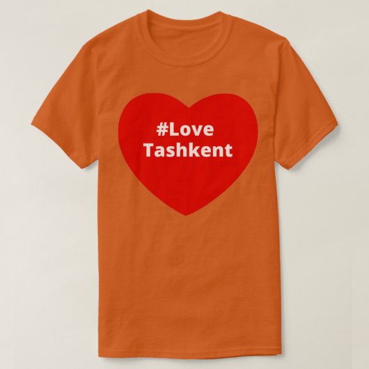 Liebe Tashkent Hashtag Herz T-Shirt (Design vorne)