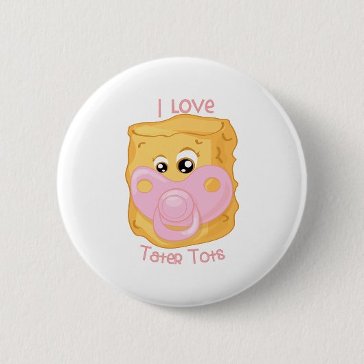 Liebe Tater Tots Button (Vorderseite)