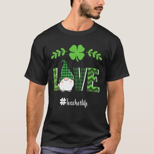 LIEBE Teacher Life Gnome Saint Patrick's Day 2022  T-Shirt (Vorderseite)